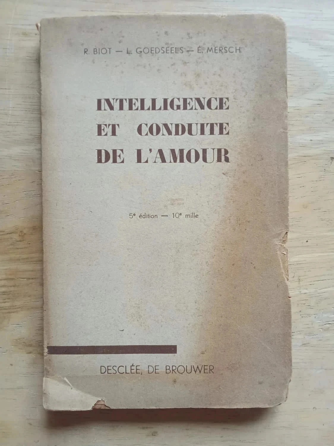 Intelligence et conduite de l'amour, par Biot, Goedseels et Mersch